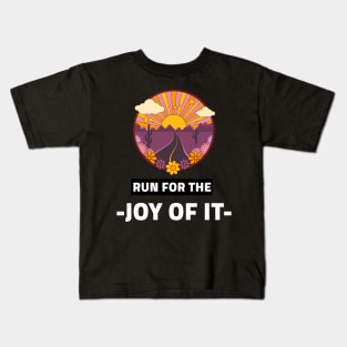 Run For The Joy It Running Kids T-Shirt